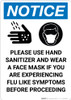 Notice: Please Use Hand Sanitizer Wear Face Mask For Flu Symptoms - Portrait Wall Sign Notice: Please Use Hand Sanitizer Wear Face Mask For Flu Symptoms - Portrait Wall Sign