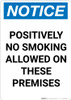 Notice: Positively No Smoking Allowed On These Premises - Portrait Wall Sign