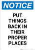 Notice: Put Things Back In Proper Places - Portrait Wall Sign Notice: Put Things Back In Proper Places - Portrait Wall Sign