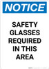 Notice: Safety Glasses Required In This Area - Portrait Wall Sign