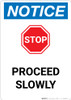 Notice: Stop Proceed Slowly with Graphic - Portrait Wall Sign