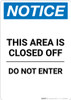 Notice: This Area Is Closed Off - Do Not Enter - Portrait Wall Sign