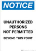 Notice: Unauthorized Persons No Permitted Beyond This Point - Portrait Wall Sign