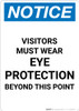 Notice: Visitors Must Wear Eye Protection Beyond This Point - Portrait Wall Sign Notice: Visitors Must Wear Eye Protection Beyond This Point - Portrait Wall Sign