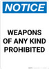 Notice: Weapons Of Any Kind Prohibited - Portrait Wall Sign