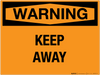 Warning: Keep Away - Wall Sign