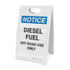 Notice: Diesel Fuel Off Road Use Only - A-Frame Sign Notice: Diesel Fuel Off Road Use Only - A-Frame Sign