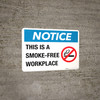 Notice: This is a Smoke-Free Workplace - Wall Sign