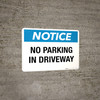 Notice: No Parking in Driveway - Wall Sign Notice: No Parking in Driveway - Wall Sign