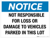 Notice: Not Responsible for Damage or Loss - Wall Sign Notice: Not Responsible for Damage or Loss - Wall Sign