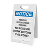 Notice: Federal Regulations Require No Food or Drink Beyond This Point - A-Frame Sign Notice: Federal Regulations Require No Food or Drink Beyond This Point - A-Frame Sign