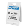 Notice: Quality Take Pride In Your Work - A-Frame Sign Notice: Quality Take Pride In Your Work - A-Frame Sign