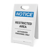 Notice: Restricted Area Authorized Personnel Only - A-Frame Sign Notice: Restricted Area Authorized Personnel Only - A-Frame Sign