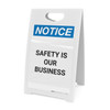 Notice: Safety Is Our Business - A-Frame Sign Notice: Safety Is Our Business - A-Frame Sign