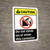 Caution: Do Not Climb on or Enter This Container ANSI with Graphic - Wall Sign Caution: Do Not Climb on or Enter This Container ANSI with Graphic - Wall Sign