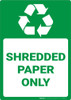 Shredded Paper Only - Wall Sign Shredded Paper Only - Wall Sign