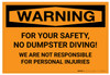 Warning: For Your Safety No Dumpster Diving - Wall Sign Warning: For Your Safety No Dumpster Diving - Wall Sign