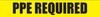 PPE Required - Inline Printed Floor Marking Tape PPE Required - Inline Printed Floor Marking Tape