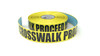 Danger: Crosswalk Proceed With Caution - Inline Printed Floor Marking Tape Danger: Crosswalk Proceed With Caution - Inline Printed Floor Marking Tape