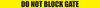 Do Not Block Gate - Inline Printed Floor Marking Tape