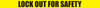 Lock Out For Safety - Inline Printed Floor Marking Tape