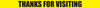 Thanks For Visiting - Inline Printed Floor Marking Tape