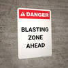 Blasting Zone Ahead - Portrait Wall Sign