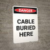 Cable Buried Here - Portrait Wall Sign