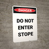 Do Not Enter Stope - Portrait Wall Sign Do Not Enter Stope - Portrait Wall Sign