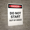 Do Not Start Out Of Order - Portrait Wall Sign Do Not Start Out Of Order - Portrait Wall Sign
