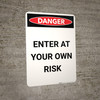 Enter At Your Own Risk - Portrait Wall Sign Enter At Your Own Risk - Portrait Wall Sign