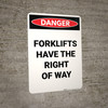 Forklifts Have The Right Of Way - Portrait Wall Sign