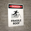 Fragile Roof with Icon - Portrait Wall Sign Fragile Roof with Icon - Portrait Wall Sign