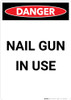 Nail Gun in Use - Portrait Wall Sign Nail Gun in Use - Portrait Wall Sign