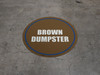 Brown Dumpster Floor Sign Brown Dumpster Floor Sign