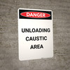 Unloading Caustic Area - Portrait Wall Sign Unloading Caustic Area - Portrait Wall Sign