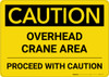 Caution: Overhead Crane Area Proceed with Caution Landscape Caution: Overhead Crane Area Proceed with Caution Landscape