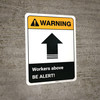 Warning: Workers Above - Be Alert ANSI Landscape