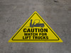 Caution: Watch for Lift Trucks - Floor Sign