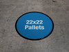 22x22 Pallets Floor Sign