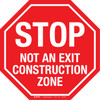 Stop Not An Exit Construction Zone Floor Sign Stop Not An Exit Construction Zone Floor Sign