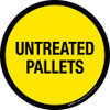 Untreated Pallets Floor Sign Untreated Pallets Floor Sign