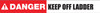 Danger: Keep Off Ladder - Inline Printed Floor Marking Tape Danger: Keep Off Ladder - Inline Printed Floor Marking Tape