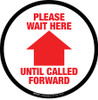 Please Wait Here Until Called Forward Floor Sign Please Wait Here Until Called Forward Floor Sign
