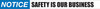 Notice: Safety Is Our Business - Inline Printed Floor Marking Tape