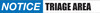 Notice: Triage Area - Inline Printed Floor Marking Tape Notice: Triage Area - Inline Printed Floor Marking Tape