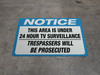 Notice: This Area is Under 24 Hour TV Surveillance- Trespassers Will be Prosecuted - Floor Sign