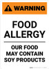 Warning: Food Allergy - Food May Contain Soy Products - Portrait Wall Sign Warning: Food Allergy - Food May Contain Soy Products - Portrait Wall Sign