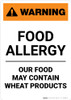 Warning: Food Allergy - Our Food May Contain Wheat Products - Portrait Wall Sign