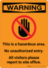 Warning: This is a Hazardous Area - No Unauthorized Entry with Icon - Portrait Wall Sign Warning: This is a Hazardous Area - No Unauthorized Entry with Icon - Portrait Wall Sign